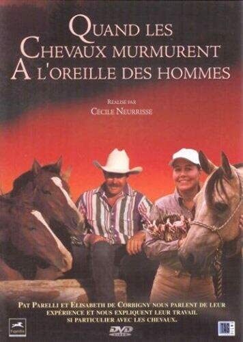 Livrenpoche : Quand les chevaux murmurent aux oreilles des hommes - Pat Parelli, Elisabeth De Corbigny - DVD