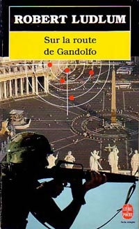 Livrenpoche : Sur la route de Gandolfo - Robert Ludlum - Livre