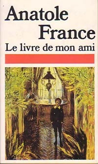 Livrenpoche : Le livre de mon ami - Anatole France - Livre