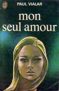 Livrenpoche : Mon seul amour - Paul Vialar - Livre