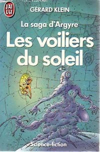 Livrenpoche : La saga d'Argyre : Les voiliers du soleil - Gérard Klein - Livre