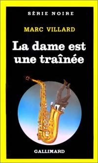 Livrenpoche : La dame est une traïnée - Marc Villard - Livre