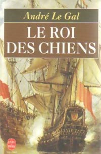 Livrenpoche : Le roi des chiens - André Le Gal - Livre