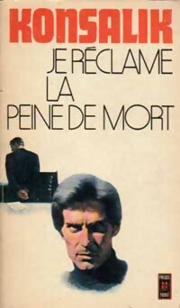 Livrenpoche : Je réclame la peine de mort - Heinz G. Konsalik - Livre