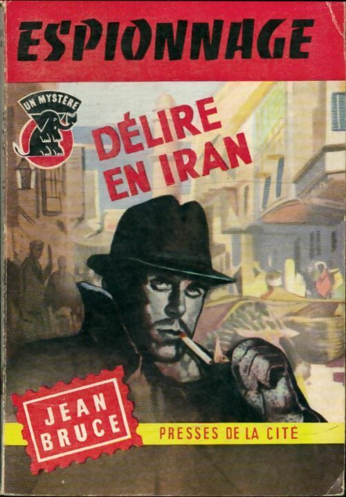 Délire en Iran - Jean Bruce -  Un Mystère - Livre