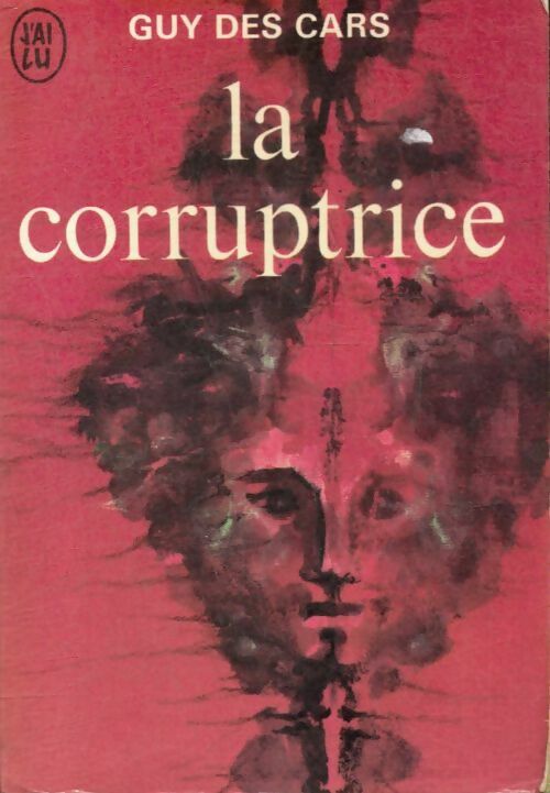 La corruptrice - Guy Des Cars -  J'ai Lu - Livre