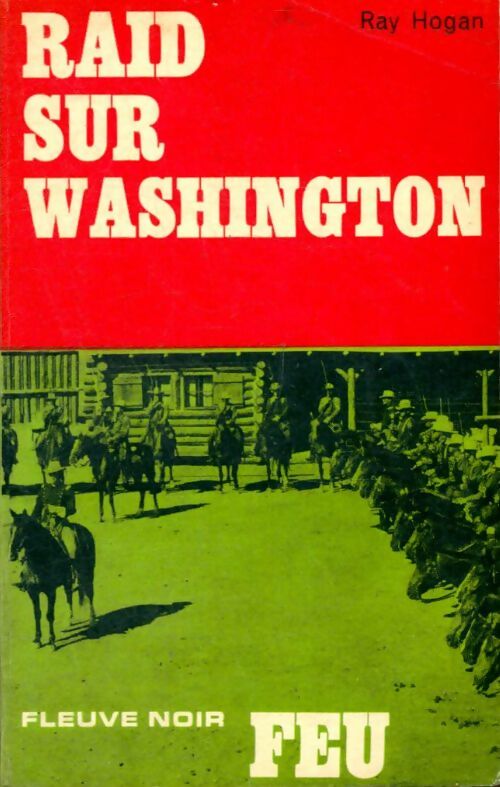 Livrenpoche : Raid sur Washington - Ray Hogan - Livre