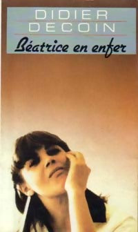 Livrenpoche : Béatrice en enfer - Didier Decoin - Livre