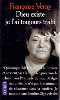 Livrenpoche : Dieu existe je l'ai toujours trahi - Françoise Verny - Livre