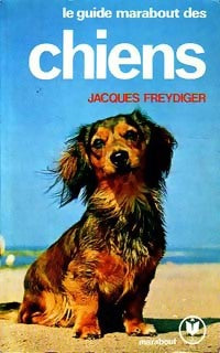 Livrenpoche : Le guide Marabout des chiens - Jacques Freydiger - Livre