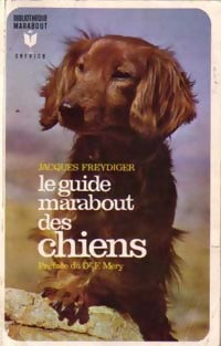 Livrenpoche : Le guide Marabout des chiens - Jacques Freydiger - Livre