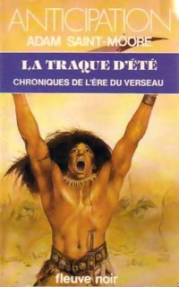 Livrenpoche : Chroniques de l'ére du Verseau Tome VI : La traque d'été - Adam Saint-Moore - Livre