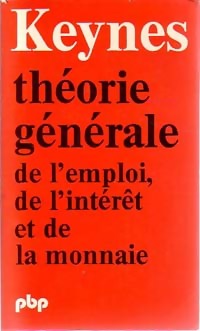 Théorie générale de l'emploi, de l'intérêt et de la monnaie - John Maynard Keynes - Livre