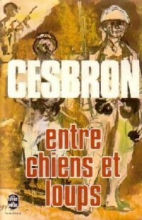 Livrenpoche : Entre chiens et loups - Gilbert Cesbron - Livre