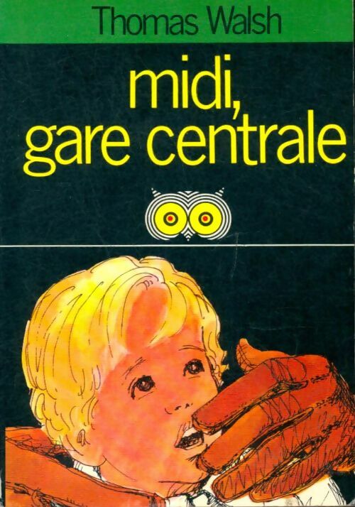 Livrenpoche : Midi, gare centrale - Thomas Walsh - Livre