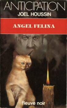 Livrenpoche : Angel félina - Joël Houssin - Livre