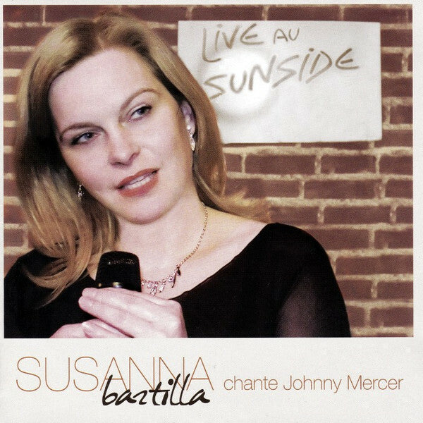 Livrenpoche : Susanna Bartilla Chante Johnny Mercer - Live Au Sunside - Susanna Bartilla - CD