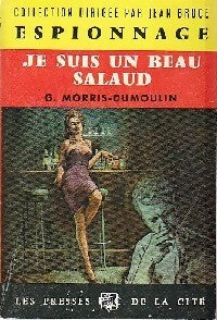 Je suis un beau salaud - Gilles Morris-Dumoulin - Livre