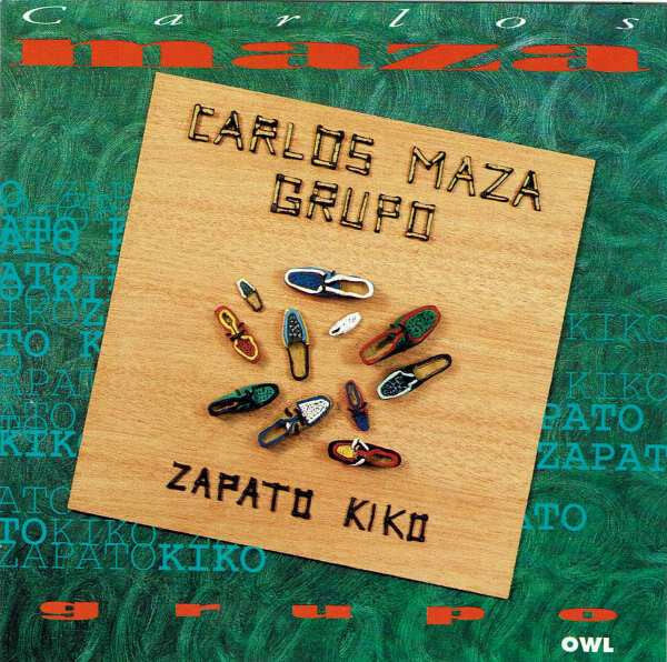 Livrenpoche : Carlos Maza Grupo - Zapato Kiko - Carlos Maza Grupo - CD