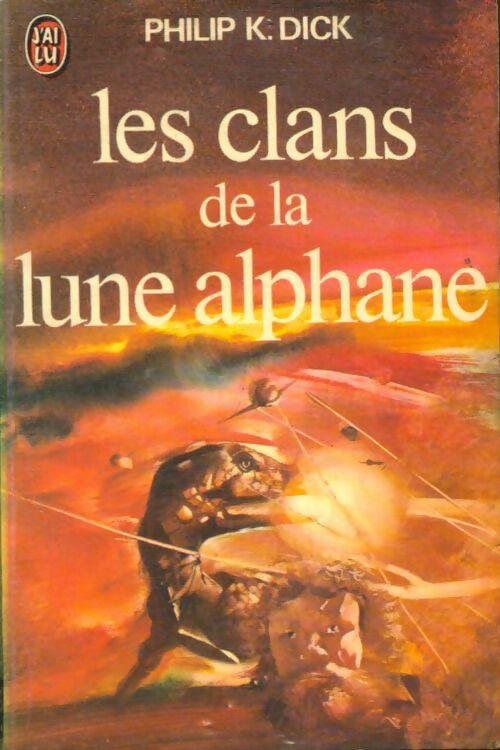 Livrenpoche : Les clans de la lune alphane - Philip Kindred Dick - Livre
