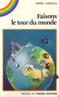 Livrenpoche : Faisons le tour du monde - Pierre Avérous - Livre