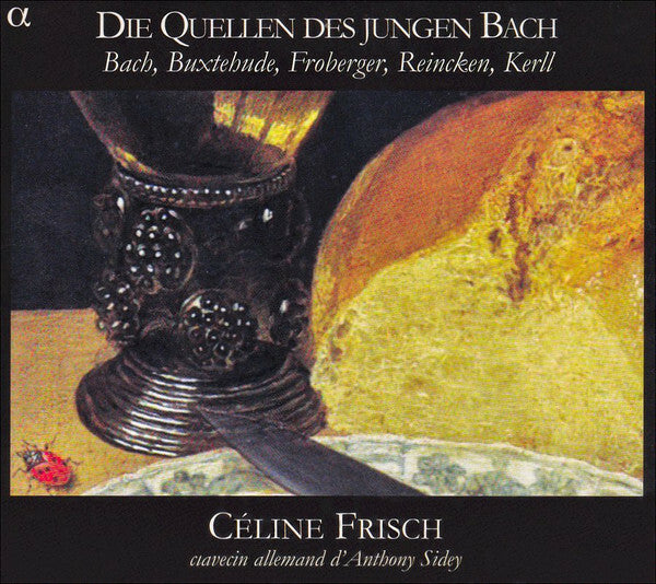 Livrenpoche : Bach, Buxtehude, Froberger, Reincken, Kerll - Céline Frisch - Die Quellen Des Jungen Bach - Bach, Buxtehude, Froberger, Reincken, Kerll - CD