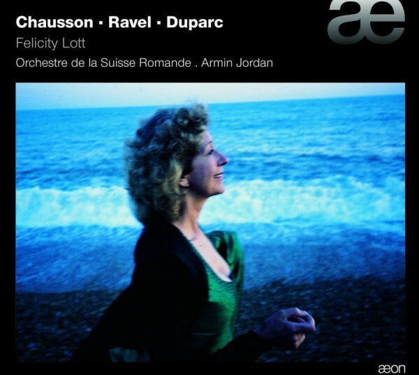 Livrenpoche : Chausson, Ravel, Duparc - Felicity Lott, Orchestre De La Suisse Romande, Armin Jordan - Ravel, Chausson, Duparc: Felicity Lott - CD