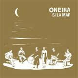Livrenpoche : Oneira - Si La Mar - Oneira - CD