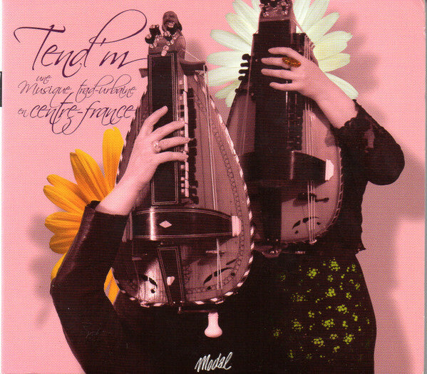 Livrenpoche : Anne-Lise Foy, Laurence Pinchemaille, Stéphane Arbon, Leonore Grollemund - tend'm - Anne-Lise Foy, Laurence Pinchemaille, Stéphane Arbon, Leonore Grollemund - CD