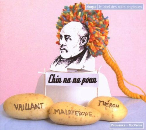 Livrenpoche : Vaillant, Malavergne, Théron - Chin Na Na Poun - Vaillant, Malavergne, Théron - CD