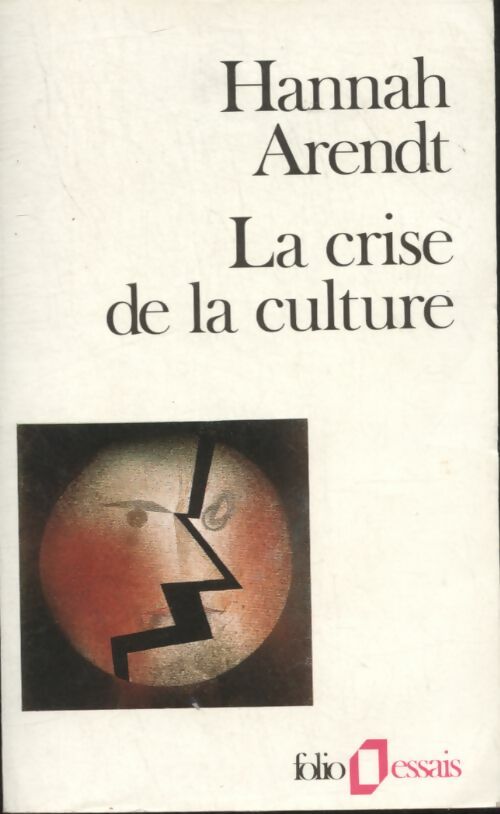 Livrenpoche : La crise de la culture. Huit exercices de pensée politique - Hannah Arendt - Livre