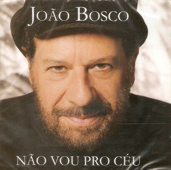 Livrenpoche : João Bosco - Não Vou Pro Céu, Mas Já Não Vivo No Chão - João Bosco - CD