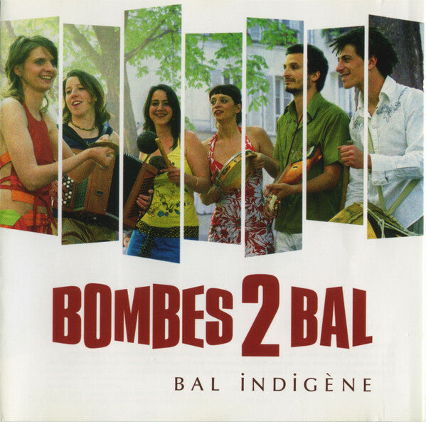 Livrenpoche : Bombes 2 Bal - Bal Indigène - Bombes 2 Bal - CD