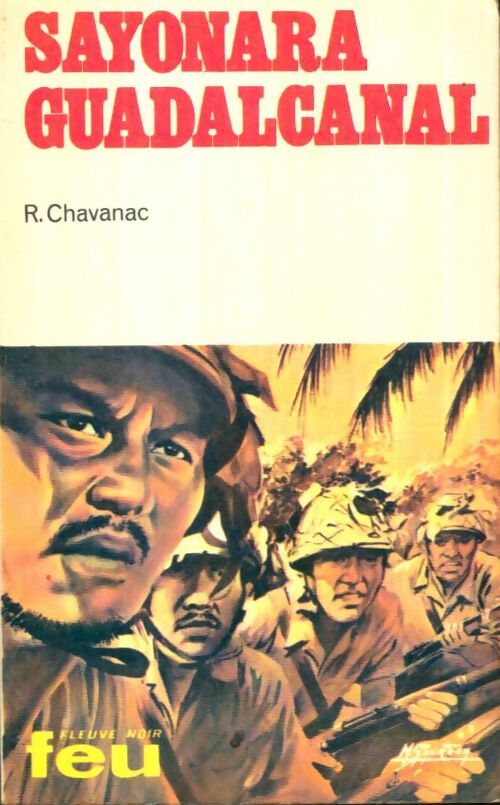 Livrenpoche : Sayonara Guadalcanal - Robert Chavanac - Livre