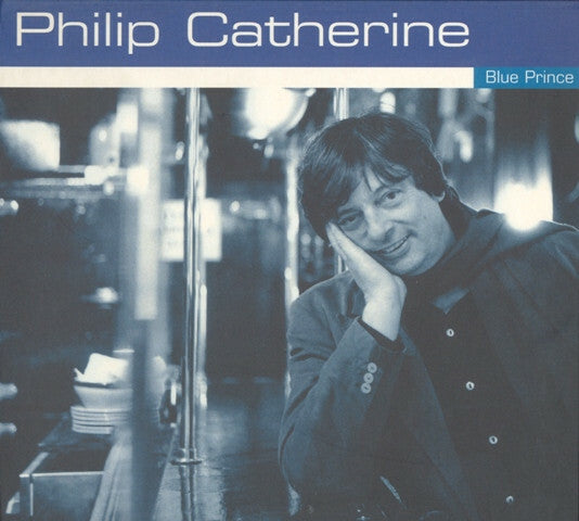 Livrenpoche : Philip Catherine - Blue Prince - Philip Catherine - CD