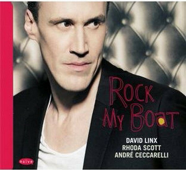 Livrenpoche : David Linx, Rhoda Scott, André Ceccarelli - Rock My Boat - David Linx, André Ceccarelli, Rhoda Scott - CD