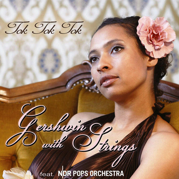 Livrenpoche : Tok Tok Tok Feat. Ndr pops orchestra - Gershwin with strings - Tok Tok Tok, NDR Pops Orchestra - CD