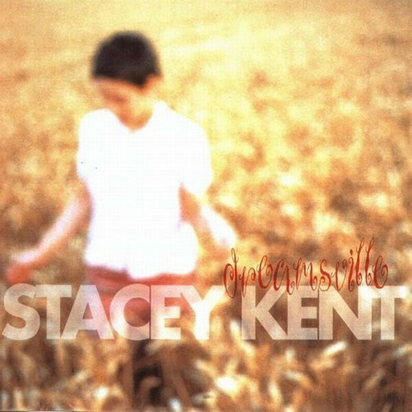 Livrenpoche : Stacey Kent - Dreamsville - Stacey Kent - CD