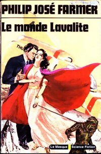 Livrenpoche : La saga des hommes-dieux Tome V : Le monde Lavalite - Philip José Farmer - Livre