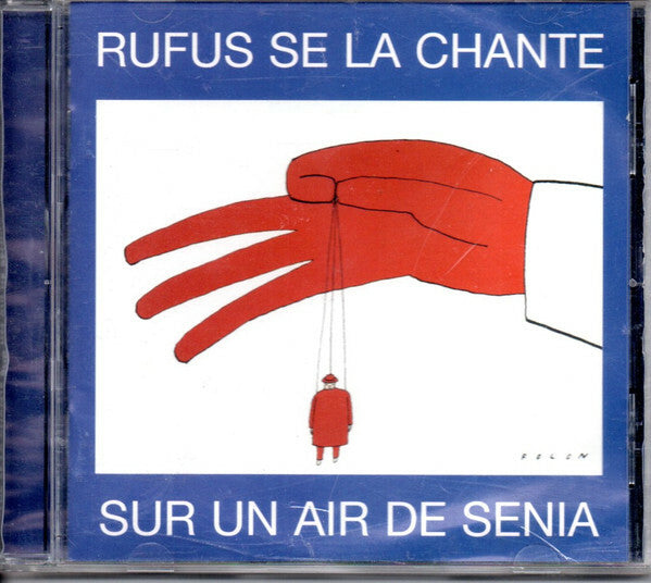 Livrenpoche : Rufus, Jean-Marie Sénia - Rufus Se La Chante... Sur Un Air De Senia - Rufus, Jean-Marie Sénia - CD