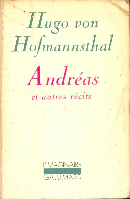 Andrés et autres récits - Hugo Von Hofmannsthal -  L'imaginaire - Livre