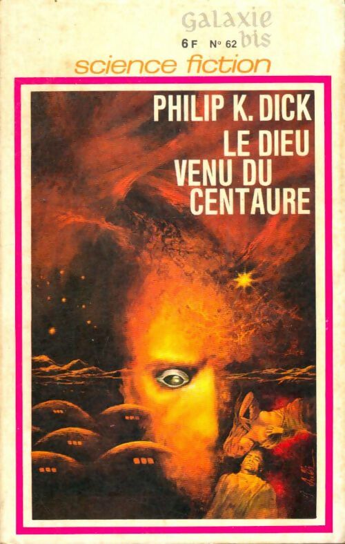 Livrenpoche : Le dieu venu du Centaure - Philip Kindred Dick - Livre