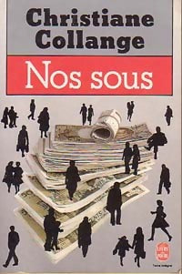 Nos sous - Christiane Collange -  Le Livre de Poche - Livre