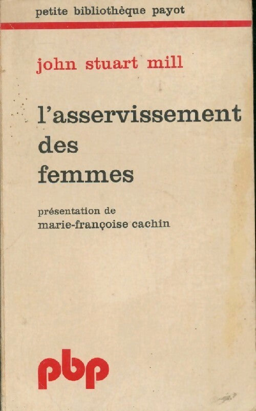 L'asservissement des femmes - John Stuart Mill - Livre