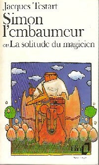 Livrenpoche : Simon l'embaumeur ou la solitude du magicien - Jacques Testart - Livre