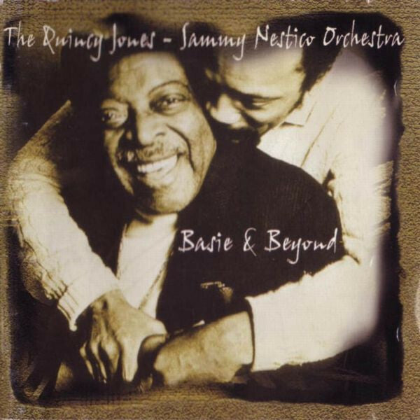 Livrenpoche : The Quincy Jones - Sammy Nestico Orchestra - Basie & Beyond - The Quincy Jones - CD