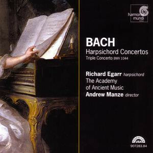 Livrenpoche : Bach - Richard Egarr & Andrew Manze & The Academy Of Ancient Music - Harpsichord Concertos - Triple Concerto Bwv 1044 - Bach - CD