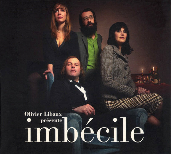 Livrenpoche : Olivier Libaux - Imbécile - Olivier Libaux - CD
