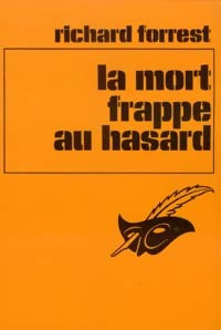 Livrenpoche : La mort frappe au hasard - Richard Forrest - Livre