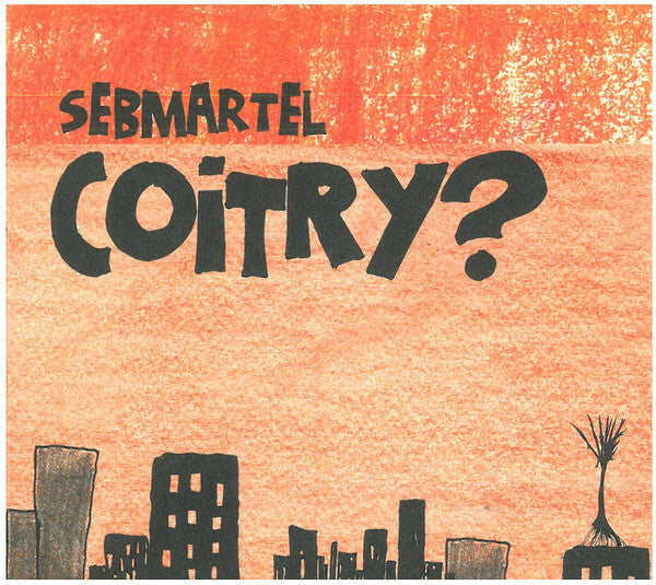Livrenpoche : Sebmartel - Coitry ? - Sebmartel - CD